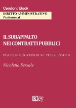 subappalto nei contratti pubblici. Disciplina privatistica e pubblicistica