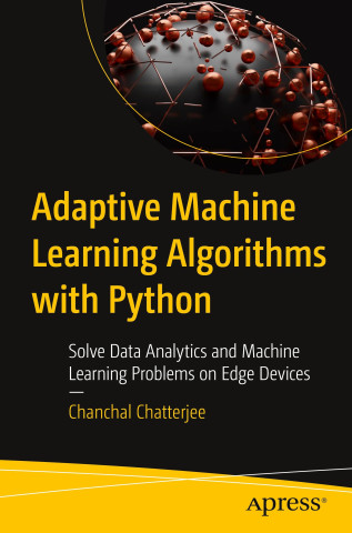 Adaptive Machine Learning Algorithms with Python