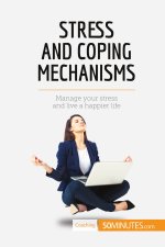 Stress and Coping Mechanisms
