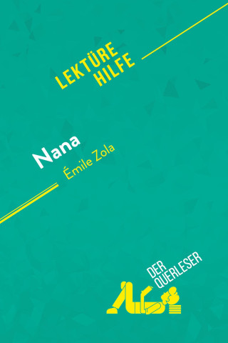 Nana von Emile Zola (Lekturehilfe)