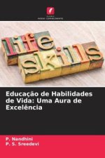 Educaç?o de Habilidades de Vida: Uma Aura de Excel?ncia