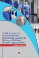 Saglik Hizmetlerinde Risk Yönetim Süreci