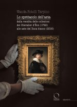 spettacolo dell'asta. Dalla vendita delle collezioni del Chevalier d'Éon (1792) alle aste del Duca bianco (2016)
