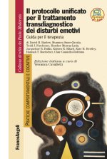protocollo unificato per il trattamento transdiagnostico dei disturbi emotivi. Guida per il terapeuta