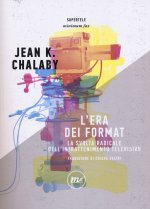 era dei format. La svolta radicale dell'intrattenimento televisivo