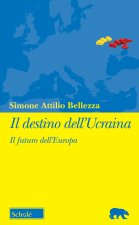 destino dell'Ucraina. Il futuro dell'Europa