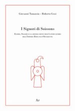 signori di Soissons. Egidio, Siagrio e la dissoluzione dell'ultimo lembo dell'Impero Romano D'Occidente