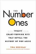 The Number Ones : Twenty Chart-Topping Hits That Reveal the History of Pop Music