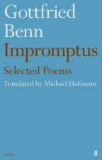 Gottfried Benn - Impromptus