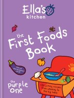 ELLAS KITCHEN THE FIRST FOODS BOOK