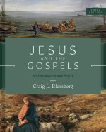 Jesus and the Gospels, Third Edition: An Introduction and Survey