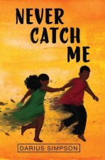 Never Catch Me