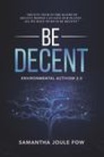 Be Decent: Environmental Activism 2.0