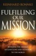 Fulfilling Our Mission: Bringing the Message of God's Love and Salvation to the World