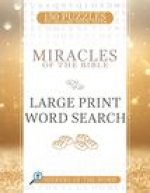 Miracles of the Bible Large Print Word Search: 150 Puzzles to Inspire Your Faith