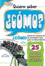 Quiero Saber ?Cómo? (Kids Ask How?)