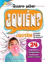 Quiero Saber ?Quién? (Kids Ask Who?)