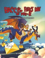 Bacci's First Day of Pre-K: Episode #1 the Invitationvolume 1