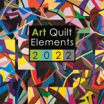 Art Quilt Elements 2022
