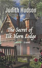 Secret of Elk Horn Lodge