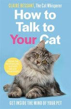 HOW TO TALK TO YOUR CAT