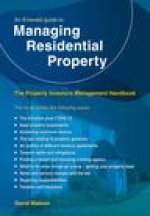 Property Investors Management Handbook - Managing Residentia L Property