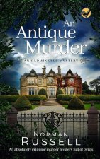 ANTIQUE MURDER an absolutely gripping murder mystery full of twists