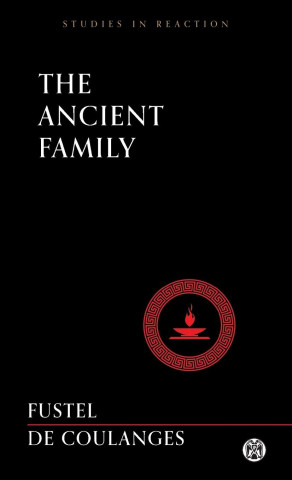 Ancient Family - Imperium Press (Studies in Reaction)