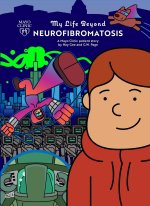 My Life Beyond Neurofibromatosis