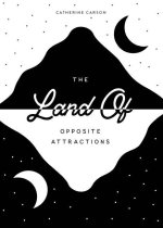 Land of Opposite Attractions