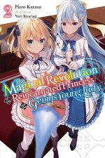 Magical Revolution of the Reincarnated Princess and the Genius Young Lady, Vol. 2 (novel)
