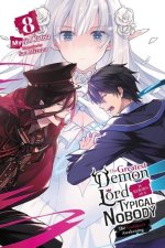 Greatest Demon Lord Is Reborn as a Typical Nobody, Vol. 8 (light novel)