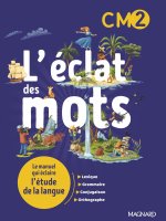 L'éclat des mots CM2 (2022) - Manuel élève