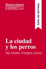 ciudad y los perros de Mario Vargas Llosa (Guia de lectura)