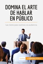 Domina el arte de hablar en publico