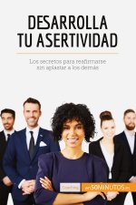 Desarrolla tu asertividad