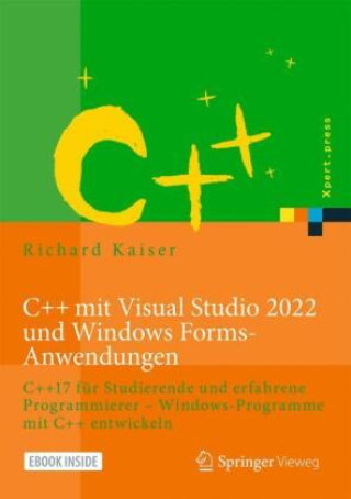 C++ mit Visual Studio 2022 und Windows Forms-Anwendungen , m. 1 Buch, m. 1 E-Book