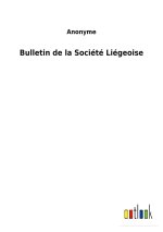 Bulletin de la Societe Liegeoise