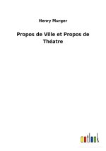 Propos de Ville et Propos de Theatre
