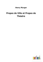 Propos de Ville et Propos de Theatre