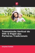 Transmiss?o Vertical do VIH: O Papel das Parteiras Tradicionais