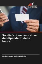 Soddisfazione lavorativa dei dipendenti della banca
