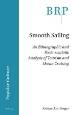 Smooth Sailing: An Ethnographic and Socio-Semiotic Analysis of Tourism and Ocean Cruising