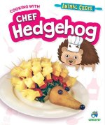 Cooking with Chef Hedgehog