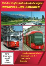 Mit der Straßenbahn durch die Alpen - Innsbruck, Linz, Gmunden