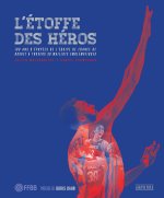 L'ÉTOFFE DES HÉROS