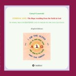 ETERNAL LIFE: The Hope resulting from the Faith in GOD