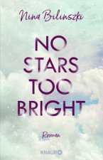 No Stars too bright