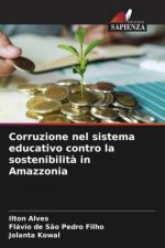 Corruzione nel sistema educativo contro la sostenibilit? in Amazzonia