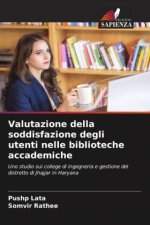 Valutazione della soddisfazione degli utenti nelle biblioteche accademiche